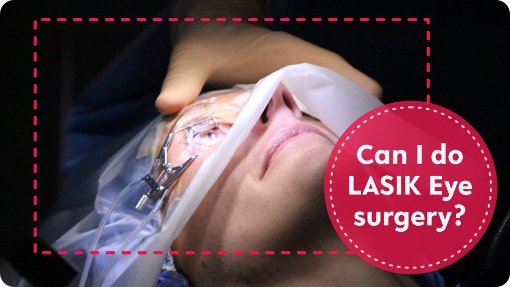 Can I do LASIK Eye surgery