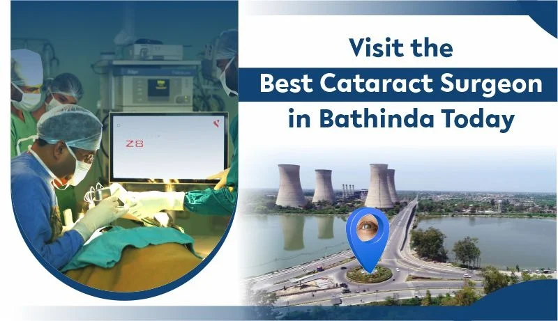 Best Cataract Surgeon in Bathinda